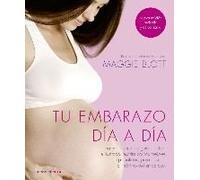 Tu Embarazo Día A Día (Nueva Edición 2018)