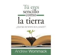 Tú Eres Sencillo Como la Tierra: ¿Qué tipo de terreno es tu corazón?