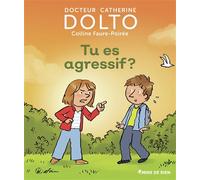 Tu es agressif ? - Catherine Dolto - Gallimard jeunesse - cartonné - Document jeunesse