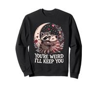 Tu ES Bizarre, Je Vais Te Garder, drôle d'amateur d'opossum en Forme de Raton Laveur Sweatshirt