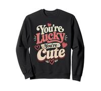 Tu ES Chanceux Tu ES Mignon Amour Design Sweatshirt