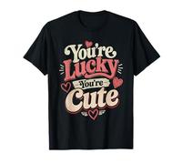 Tu ES Chanceux Tu ES Mignon Amour Design T-Shirt