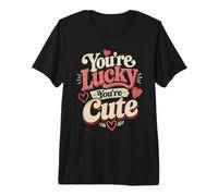 Tu ES Chanceux Tu ES Mignon Amour Design T-Shirt Haut de Gamme