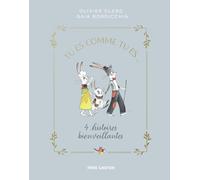 Tu Es Comme Tu Es - 4 Histoires Bienveillantes
