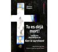 Tu es déjà mort ! Baptiste Rappin (Auteur)