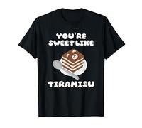Tu Es Doux Comme Le Tiramisu T-Shirt