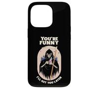 Tu ES drôle, Je Te retrouverai Plus Tard (déclaration et graphisme Amusants) Coque pour iPhone 13 Pro