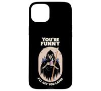 Tu ES drôle, Je Te retrouverai Plus Tard (déclaration et graphisme Amusants) Coque pour iPhone 15 Plus