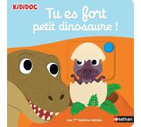 Tu es fort petit dinosaure ! - Nathalie Choux - Nathan - cartonné - Album éveil dès la naissance