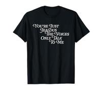 Tu ES Juste Jaloux The Voices Only Talk to Me Kidding Comic T-Shirt