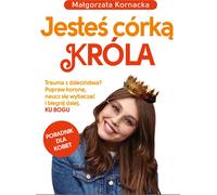 Tu es la fille du roi - Małgorzata Kornacka (Buch auf Polnisch)