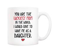 Tu Es La Maman La Plus Chanceuse Du Monde. I Loverais Avoir Quelqu'Un Comme Moi Pour Fille. Tasses Drôle Tasse Impression Tasse À Café Pour Lait Eau Collègue 330Ml