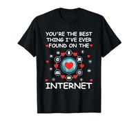 Tu es la meilleure chose que j'ai jamais trouvée sur Internet T-Shirt