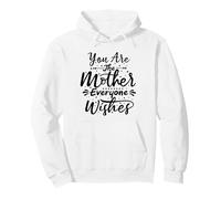 Tu ES la mère, Tout Le Monde Souhaite à Maman, Maman, fête des mères Sweat à Capuche