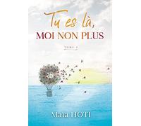 Tu es là, moi non plus