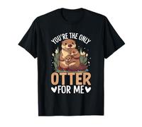 Tu ES la Seule Loutre pour Moi T-Shirt