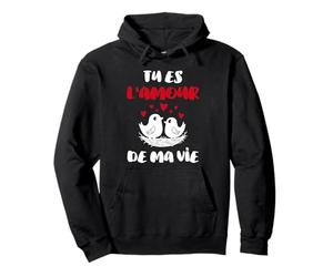 Tu Es L'Amour De Ma Vie | Couple Amoureux Preuve Amour Sweat à Capuche