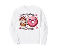 Tu ES Le Cacao de Mes Amoureux des Beignets Sweatshirt