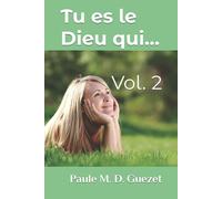 Tu es le Dieu qui - Volume 2