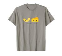 Tu ES Le Fromage de Mes Macaronis T-Shirt