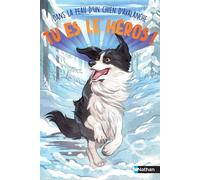 Eva Grynszpan – Tu es le héros : Dans la peau d'un chien d'avalanche – Broché – Dès 8 ans