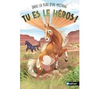 Tu es le héros ! Dans la peau d'un mustang Madeleine Deny (Auteur), Cécile Jugla (Auteur), Marine Cabidoche (Illustration)