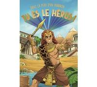 Tu es le héros ! Dans la peau d'un pharaon Madeleine Deny (Auteur), Gabriel Germain (Illustration), Cécile Jugla (Auteur)