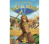 Tu es le héros – Dans la peau d'un pharaon : Deviens Ramsès II et écris ta légende – Dès 8 ans