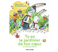 Tu es le jardinier de ton coeur: Ou le secret du bonheur