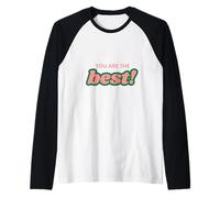 Tu ES Le Meilleur Amour Positif Manche Raglan