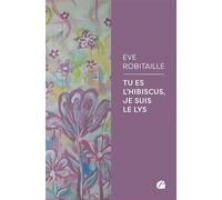 Tu es l'Hibiscus, je suis le Lys