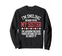 Tu ES ma sœur, tu ne Peux Rien y Faire Sweatshirt
