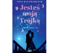 Tu es ma Trois - Nina Kaczmarczyk (Buch auf Polnisch)
