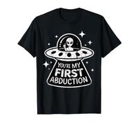 Tu ES Mon Premier enlèvement Alien UFO Flirty Romance Design T-Shirt