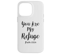Tu ES Mon Refuge Écriture du psaume Verset de la Bible chrétien Coque pour iPhone 14 Pro Max