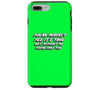 Tu ES Parfaite Oui, C'est Vrai mais sans Moi tu n'es Que toi Coque pour iPhone 7 Plus/8 Plus