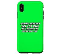 Tu ES Parfaite Oui, C'est Vrai mais sans Moi tu n'es Que toi Coque pour iPhone XS Max