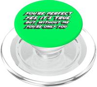 Tu ES Parfaite Oui, C'est Vrai mais sans Moi tu n'es Que toi PopSockets PopGrip pour MagSafe