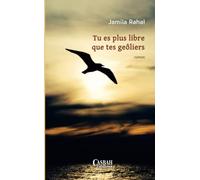 Tu es plus libre que tes geôlier