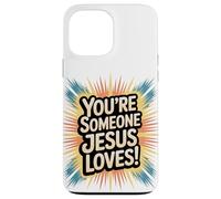 Tu es quelqu'un que Jésus aime Coque pour iPhone 13 Pro Max