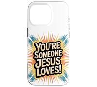 Tu es quelqu'un que Jésus aime Coque pour iPhone 16 Pro