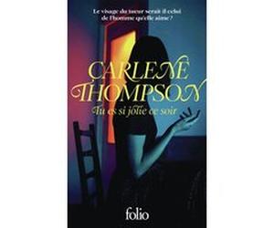 Tu es si jolie ce soir Carlène Thompson (Auteur), Jean-Luc Piningre (Traduction)