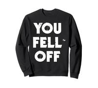 Tu ES tombée ? Sweatshirt