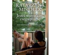 Tu es tout ce que je veux - Katarzyna Misiołek (Buch auf Polnisch)