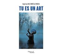Tu es un Art - Kaïgé-Jean Bale Simoës De Fonseca - Baudelaire - broché - Poésie
