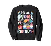 Tu es un nain ? C'est mon anniversaire Sweatshirt
