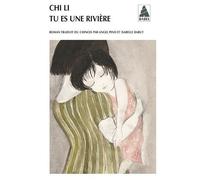 Li Chi – Tu es une rivière – Roman – Poche – Actes Sud