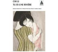 Tu es une rivière Li Chi (Auteur), Angel Pino (Traduction), Isabelle Rabut (Traduction)