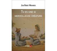 Tu es une si merveilleuse créature