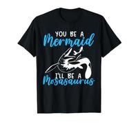 Tu ES Une sirène Je Serai Un Mosasaure Paléontologue Dino T-Shirt Graphique avec Valeur